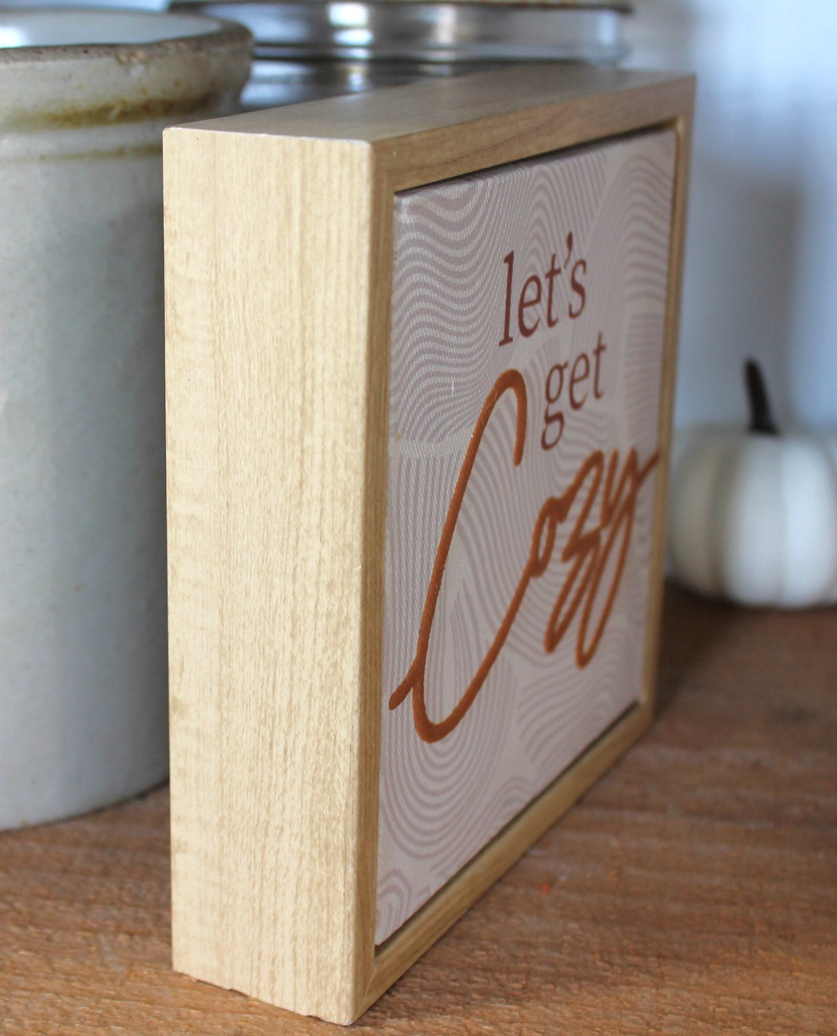 Let's Get Cozy Box Sign