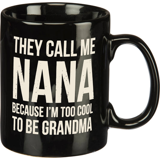 They Call Me Nana /Too Cool To Be Grandma Mug