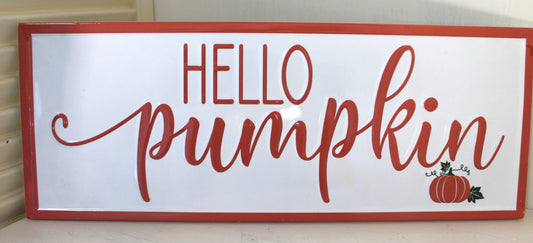Hello Pumpkin Metal Sign