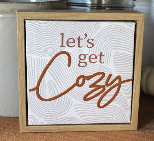 Let's Get Cozy Box Sign