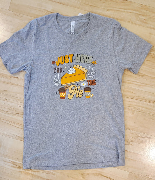 Just Here For The Pie Graphic Tee